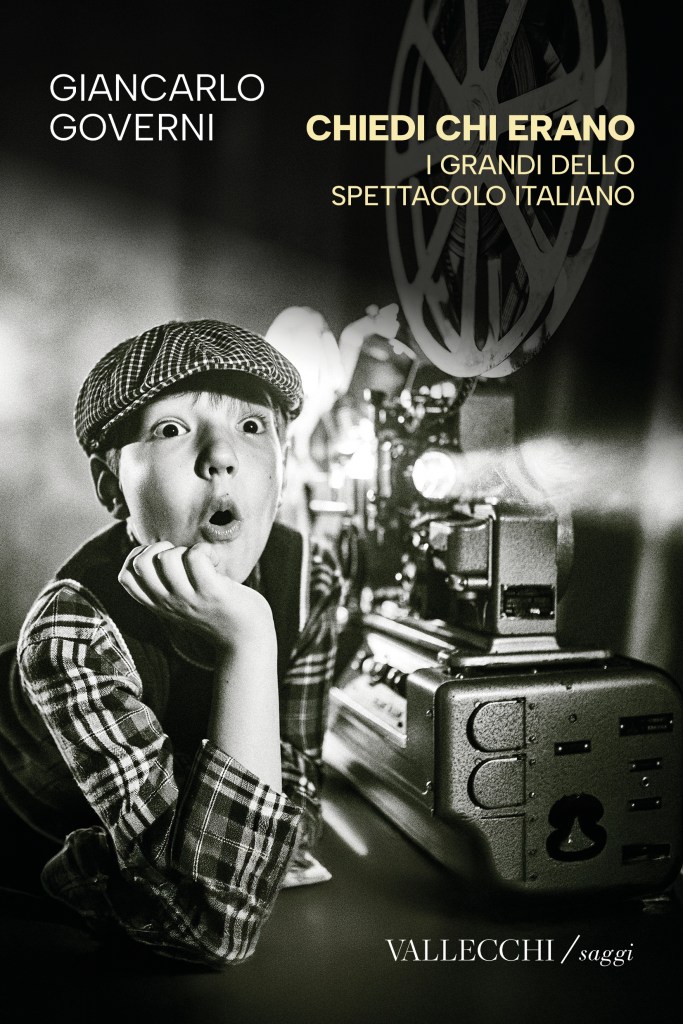 Copertina: Giancarlo Governi "Chiedi chi erano. I grandi dello spettacolo italiano", Vallecchi