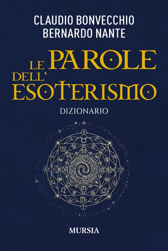 Copertina del Dizionario di Claudio Bonvecchio e Bernardo Nante "Le parole dell'esoterismo", Mursia.