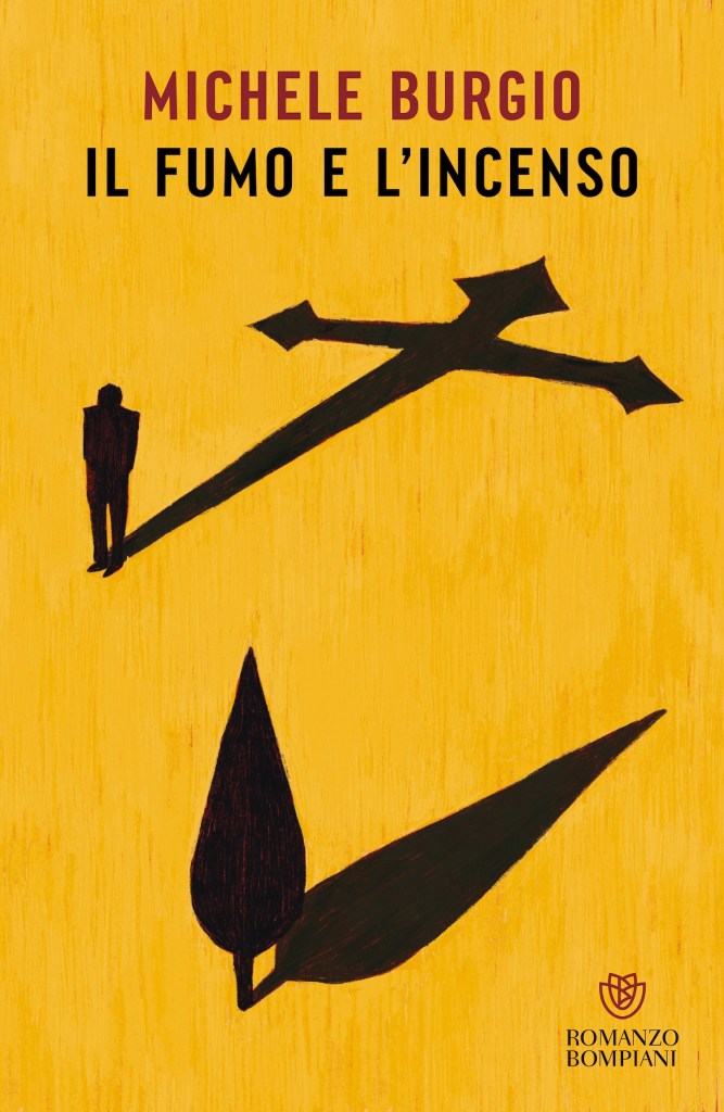 Michele Burgio "Il fumo e l'incenso", Bompiani e il link all'intervista di Alberto Genovese all'autore su Dialoghi Mediterranei