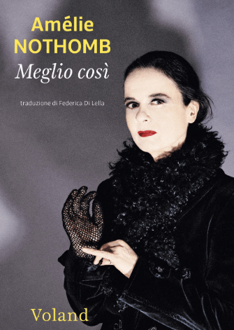 Novità Voland: Amélie Nothomb Meglio così.