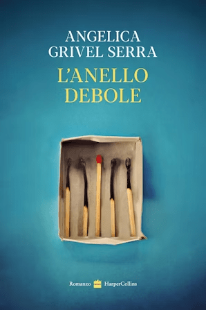 Copertina del romanzo "Lanello debole" di Angelica Grivel Serra, HarperCollins