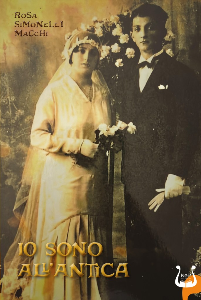 Copertina della raccolta di racconti di Rosa Simonelli Macchi "Io sono all'antica", NeP Edizioni