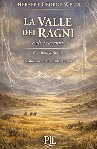 Copertina della raccolta di racconti di 
Herbert George Wells "La valle dei ragni e altri racconti", con testo a fronte