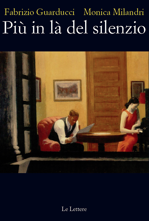 Copertina del romanzo di Guarducci e Milandri "Più in là del silenzio", Le Lettere