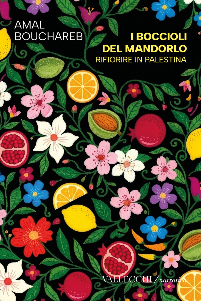 Copertina del romanzo "I boccioli del mandorlo". Rifiorire in Palestina" di Amal Bouchareb, Vallecchi Editore