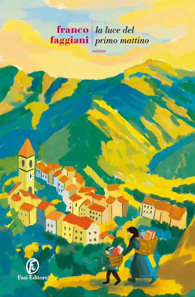 Copertina del romanzo di Franco Faggiani "La luce del primo mattino",Fazi Editore