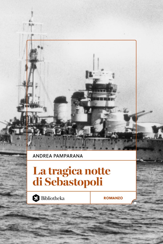 Copertina del romanzo "La tragica notte di Sebastopoli" di Andrea Pamparana, Bibliotheka Editore