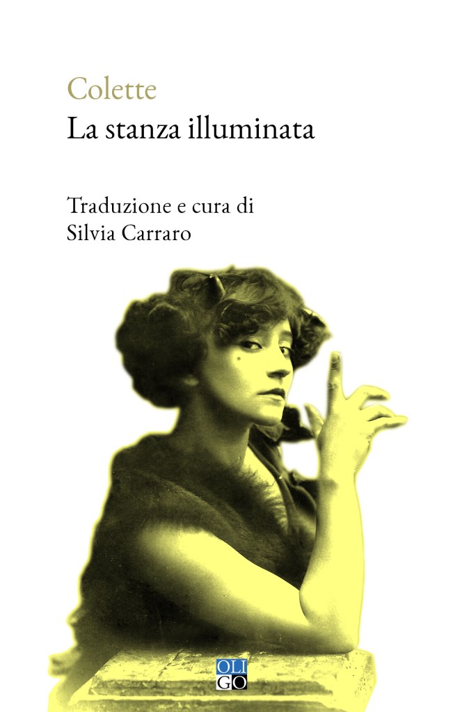 Copertina della raccolta di racconti, per la prima volta in italiano, di Colette "la stanza illuminata", Oligo Editore
