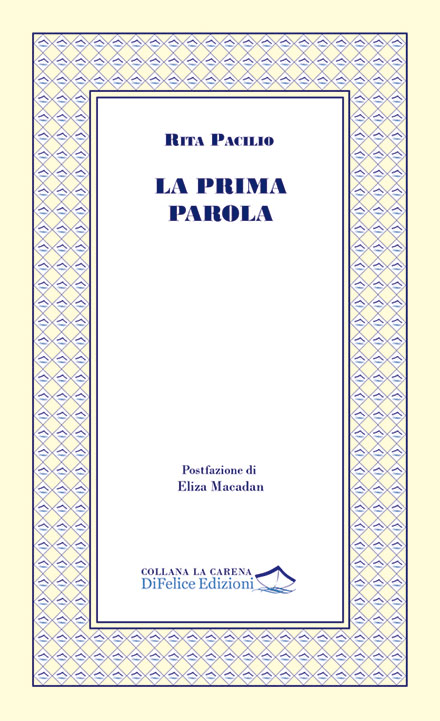 Copertina del volume di poesia di Rita Pacilio "La prima parola", Di Felice Edizioni