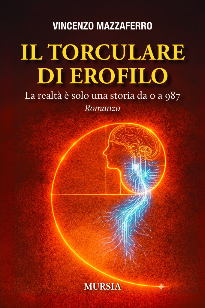 Copertina del romanzo di Vincenzo Mazzaferro "Il Torculare di Erofilo", Mursia