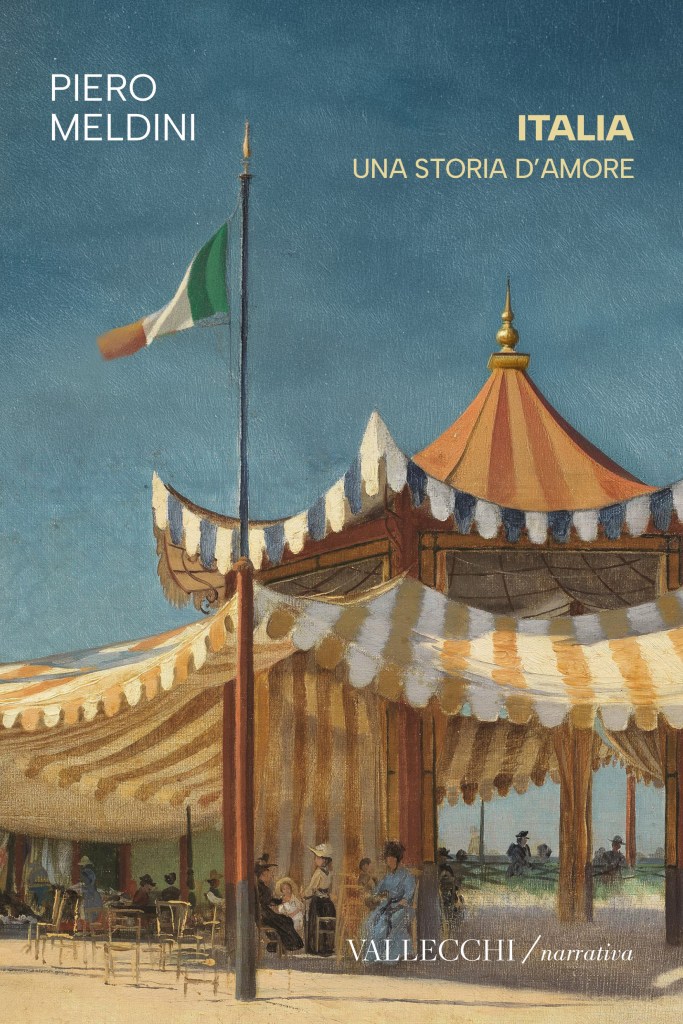 Copertina del romanzo di Piero Meldini "ITALIA. Una storia d'amore", Vallecchi