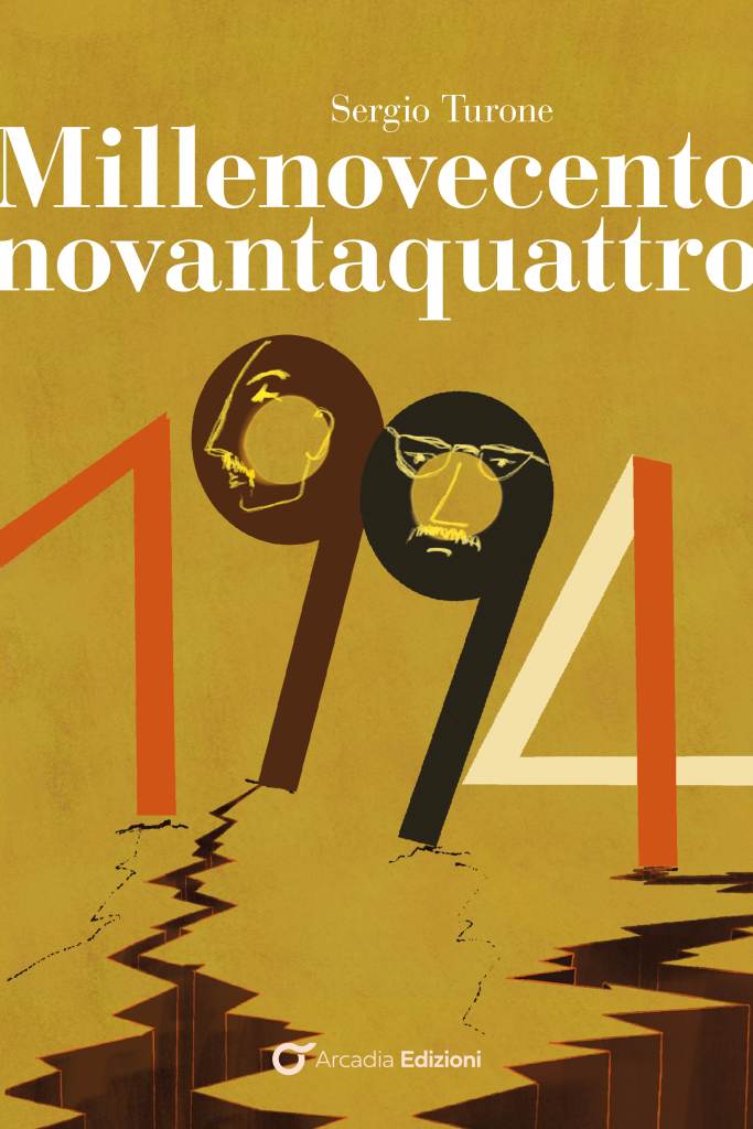 Copertina del terzo volume della Trilogia sul potere di Sergio Turone "Millenovecentonovantaquattro", Arcadia.