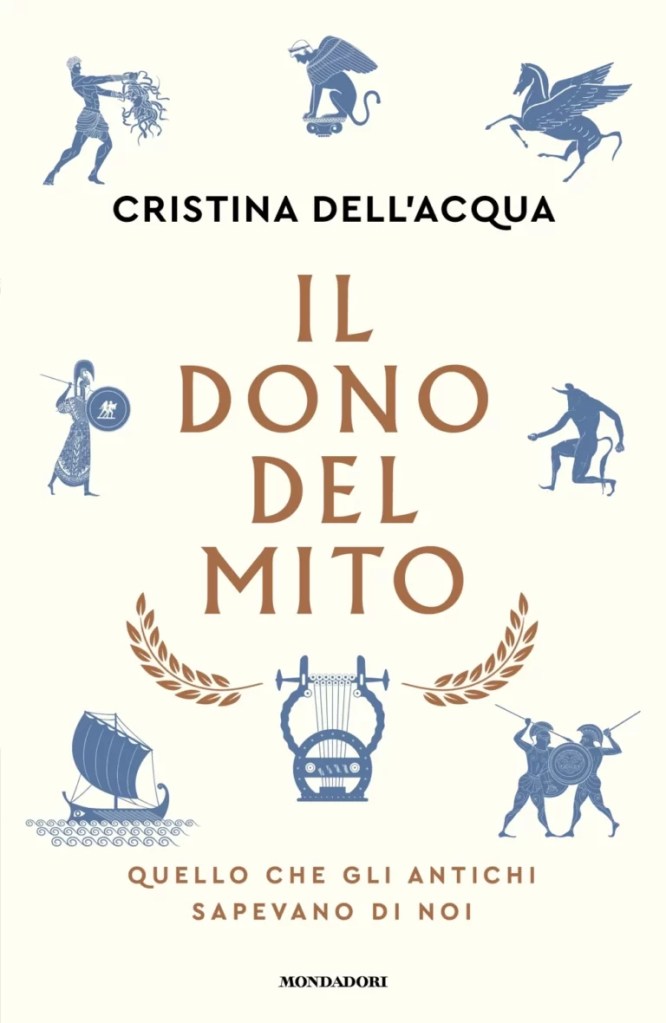 Copertina del libro di Cristina Dell'acqua "Il dono del mito", Mondadori