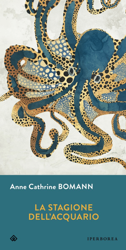 Copertina del romanzo di Anne Catherine Bomann "La stagione dell'Acquario"Iperborea