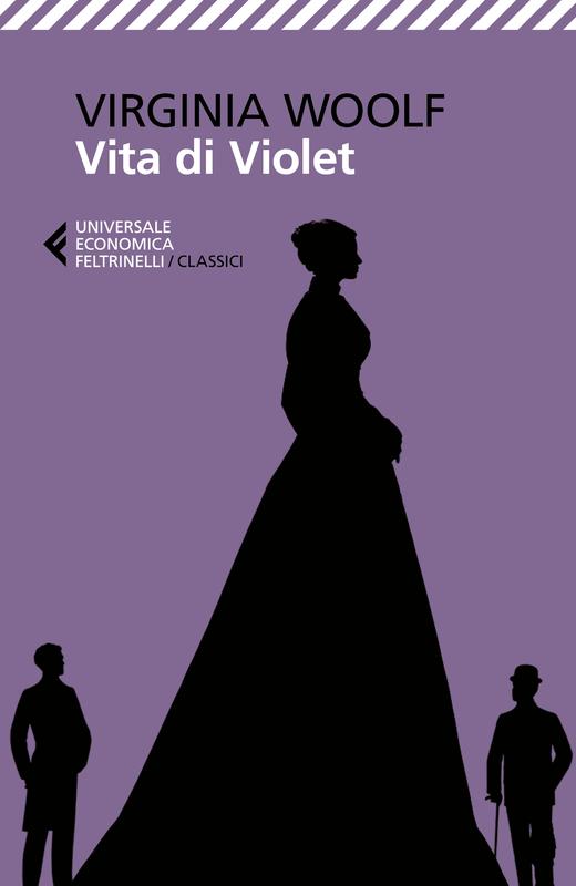 Copertina dei tre racconti inediti di Virginia Woolf "Vita di Violet. Tre storie giovanili", a cura di Nadia Fusini, Feltrinelli