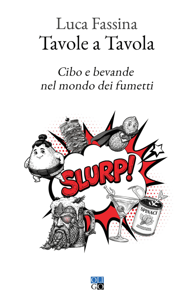 Copertina del saggio di Luca Fassina "Tavole a tavola. Cibo e bevande nel mondo dei fumetti", Oligo