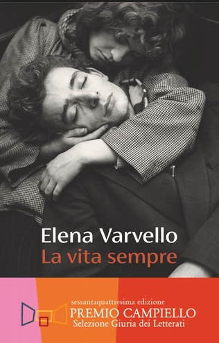 Copertina del romanzo di Elena Varvello "La vita sempre" Guanda