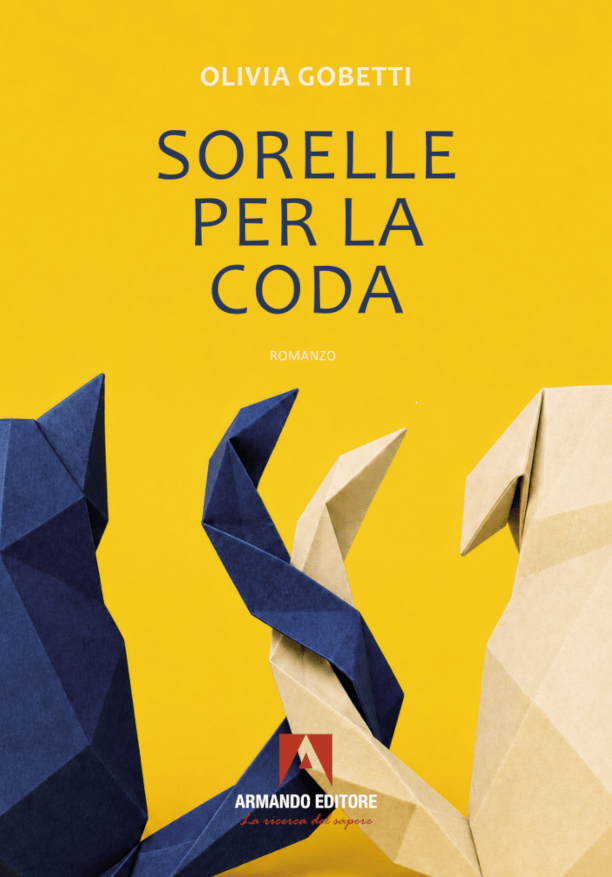 Copertina del romanzo di Olivia Gobetti "Sorelle per la coda", Armando