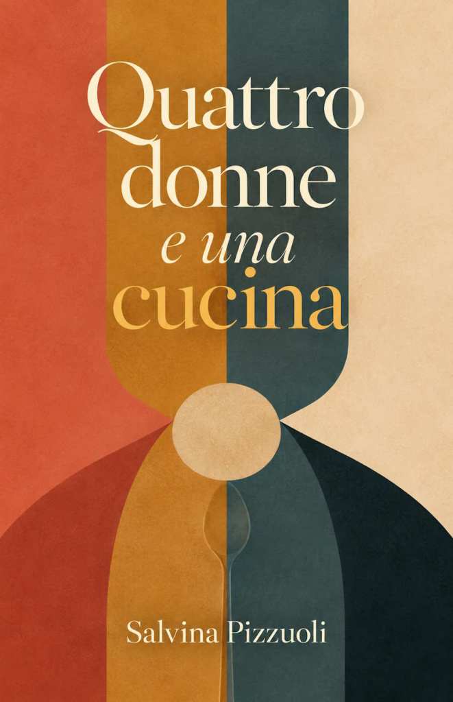 Copertina del libro sulla cucina di Salvina Pizzuoli "Quattro donne e una cucina", Nuova edizione in cartaceo 2026