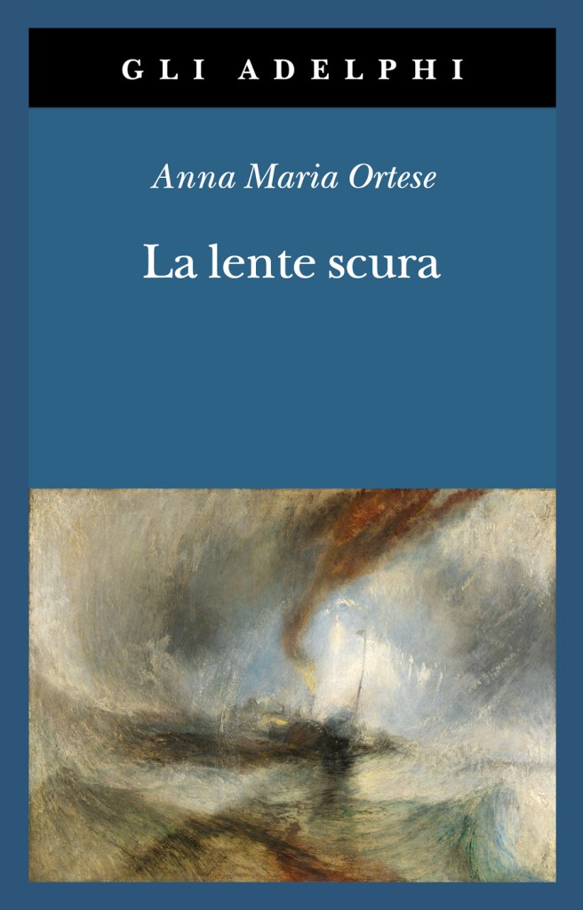 Copertina della raccolta di racconti di viaggio di A. Maria Ortese "La lente scura", Adelphi